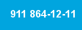 911 864-12-11 911 864-12-11